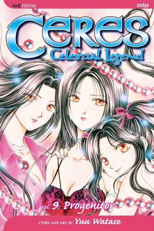 Cover of the book Ceres: Celestial Legend, Vol. 9 by Yuu Watase, VIZ Media