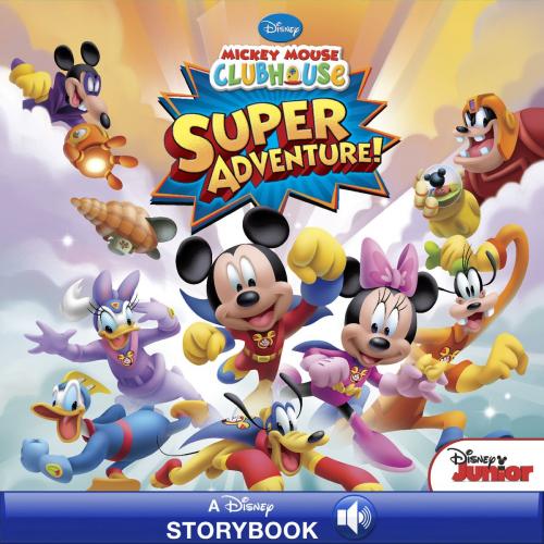 Cover of the book Mickey Mouse Clubhouse: Super Adventure by Disney Book Group, Disney Book Group