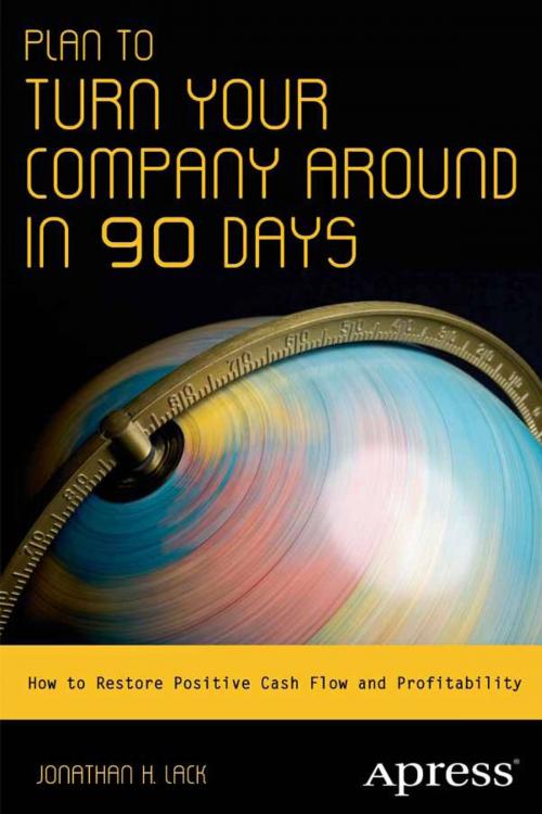 Cover of the book Plan to Turn Your Company Around in 90 Days by Jonathan H. Lack, Apress