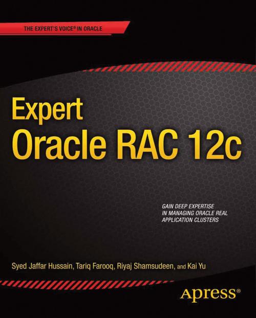 Cover of the book Expert Oracle RAC 12c by Riyaj Shamsudeen, Syed Jaffar Hussain, Kai Yu, Tariq Farooq, Apress