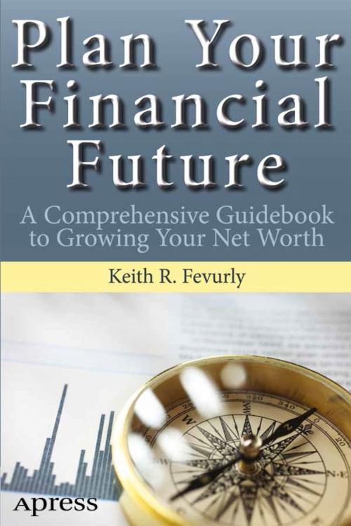 Cover of the book Plan Your Financial Future by Keith Fevurly, Apress