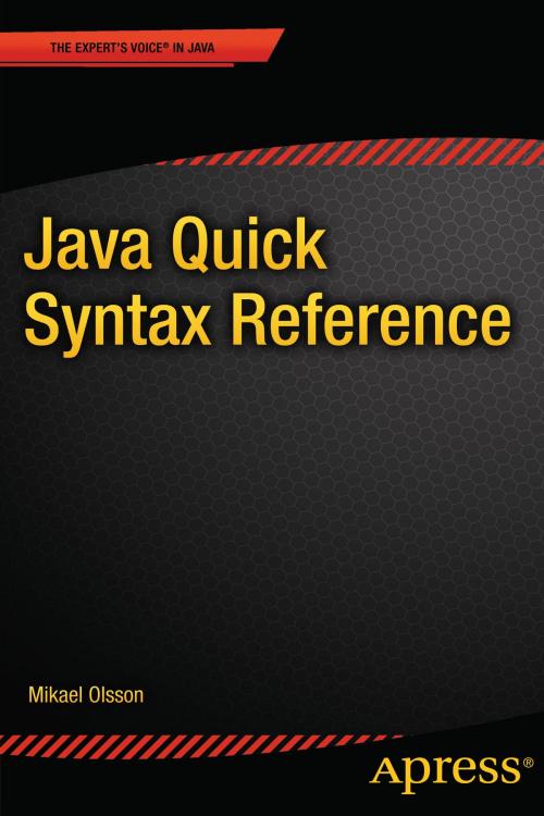 Cover of the book Java Quick Syntax Reference by Mikael  Olsson, Apress