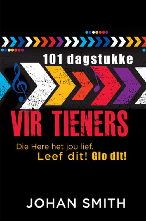 Cover of the book 101 dagstukke vir tieners (eBoek) by Johan Smith, Christian Art Distributors Pty Ltd