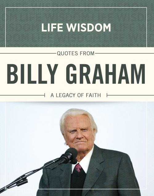 Cover of the book Quotes from Billy Graham by , B&H Publishing Group