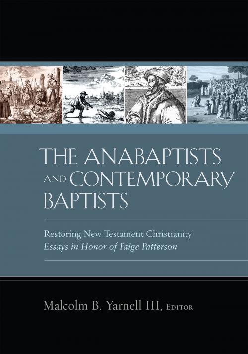 Cover of the book The Anabaptists and Contemporary Baptists by , B&H Publishing Group