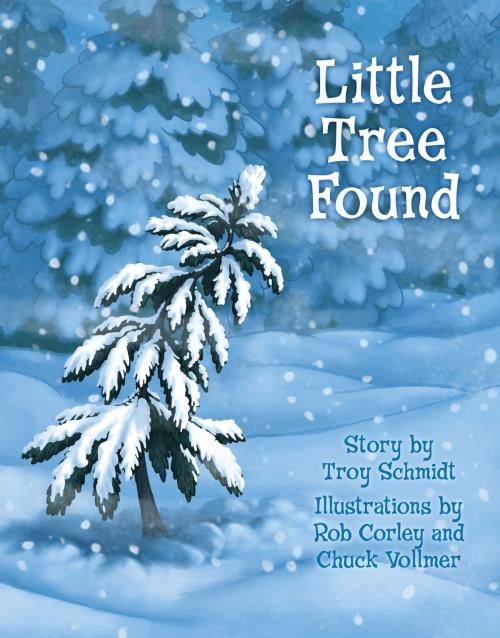 Cover of the book Little Tree Found by Troy Schmidt, B&H Publishing Group