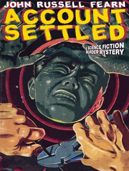 Cover of the book Account Settled by John Russell Fearn, Wildside Press LLC