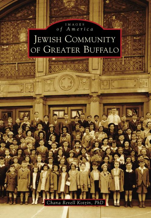 Cover of the book Jewish Community of Greater Buffalo by Chana Revell Kotzin PhD, Arcadia Publishing Inc.