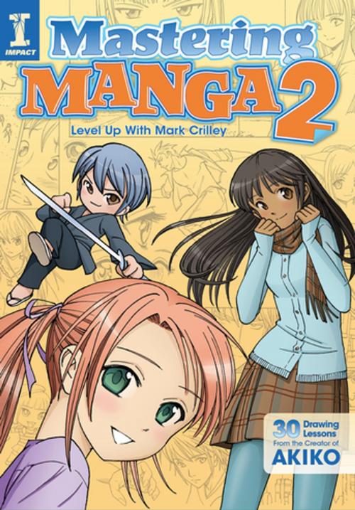 Cover of the book Mastering Manga 2 by Mark Crilley, F+W Media