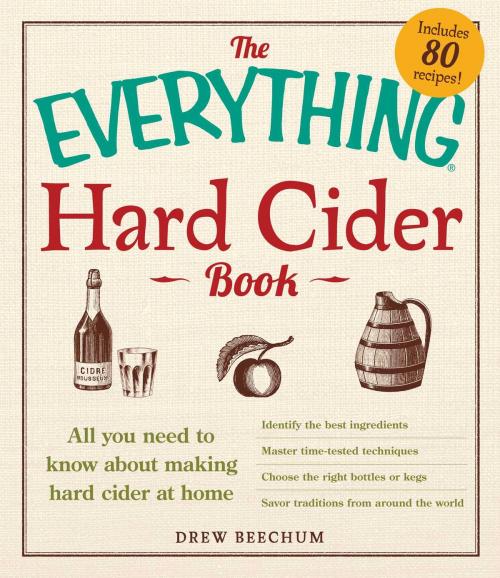 Cover of the book The Everything Hard Cider Book by Drew Beechum, Adams Media