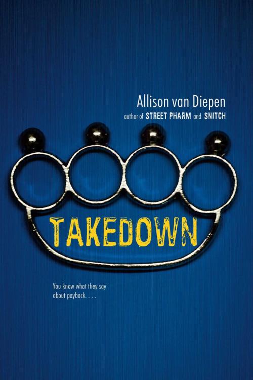 Cover of the book Takedown by Allison van Diepen, Simon Pulse