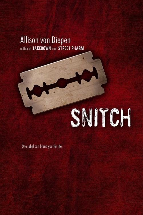 Cover of the book Snitch by Allison van Diepen, Simon Pulse