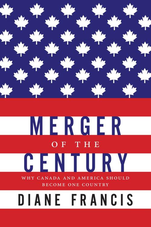 Cover of the book Merger Of The Century by Diane Francis, HarperCollins Publishers