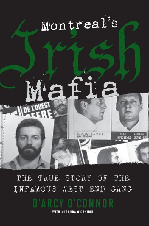 Cover of the book Montreal's Irish Mafia by D'Arcy O'Connor, HarperCollins Publishers