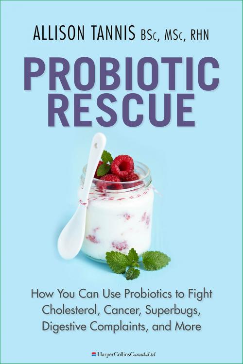 Cover of the book Probiotic Rescue by Allison Tannis, Collins