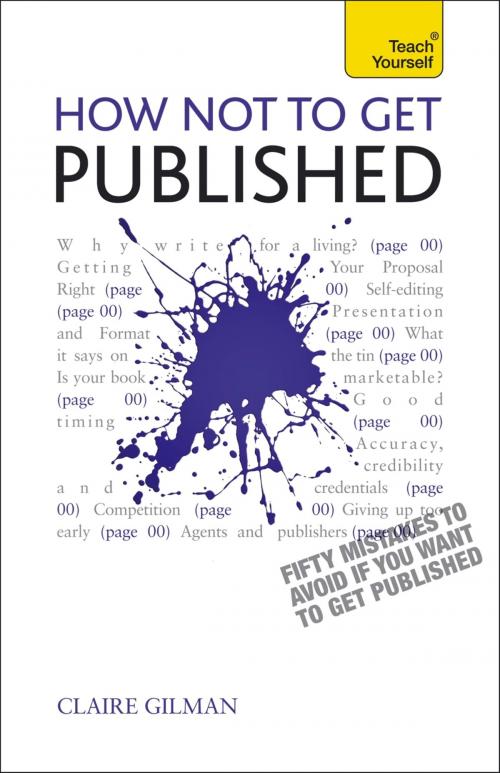 Cover of the book How NOT to Get Published: Teach Yourself Ebook Epub by Claire Gillman, John Murray Press