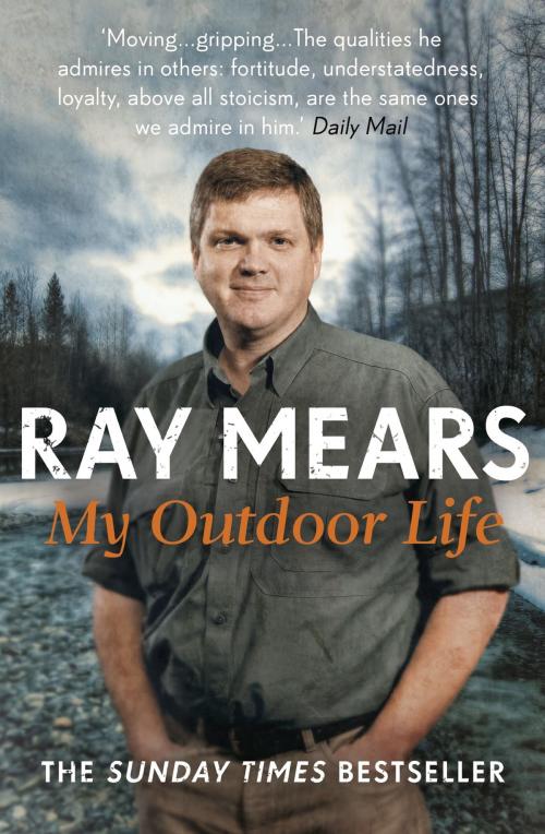 Cover of the book My Outdoor Life by Ray Mears, Hodder & Stoughton