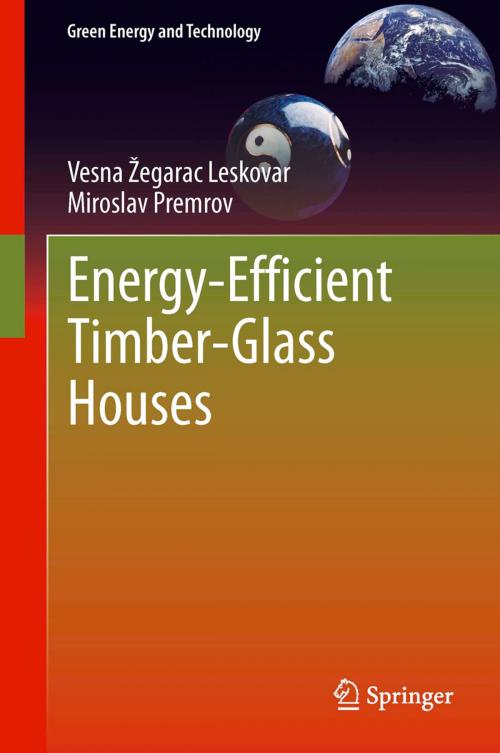 Cover of the book Energy-Efficient Timber-Glass Houses by Miroslav Premrov, Vesna Žegarac Leskovar, Springer London