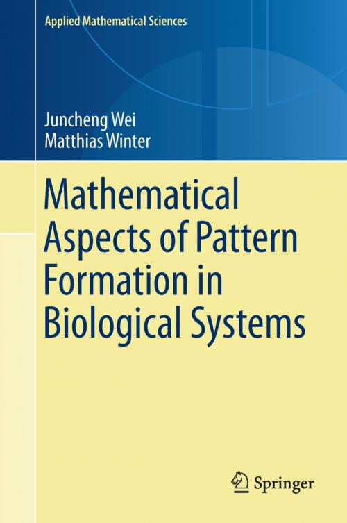 Cover of the book Mathematical Aspects of Pattern Formation in Biological Systems by Juncheng Wei, Matthias Winter, Springer London