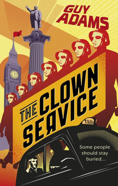 Cover of the book The Clown Service by Guy Adams, Ebury Publishing