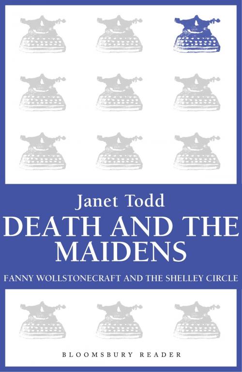 Cover of the book Death and the Maidens by Janet Todd, Bloomsbury Publishing