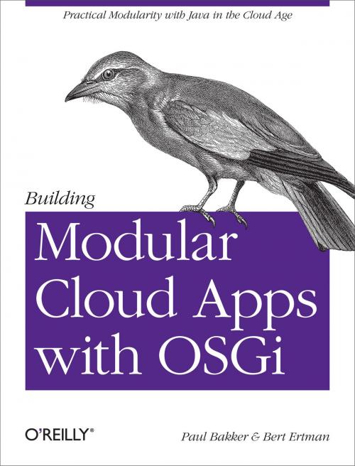 Cover of the book Building Modular Cloud Apps with OSGi by Paul Bakker, Bert Ertman, O'Reilly Media
