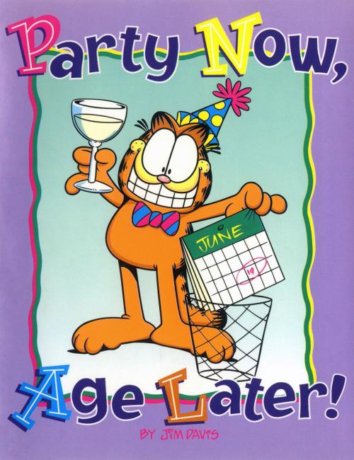 Cover of the book Party Now, Age Later! by Jim Davis, Andrews McMeel Publishing