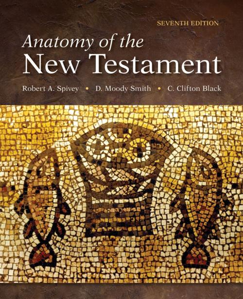 Cover of the book Anatomy of the New Testament by Robert A. Spivey, D. Moody Smith, C. Clifton Black, Fortress Press