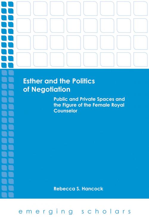 Cover of the book Esther and the Politics of Negotiation by Rebecca S. Hancock, Fortress Press