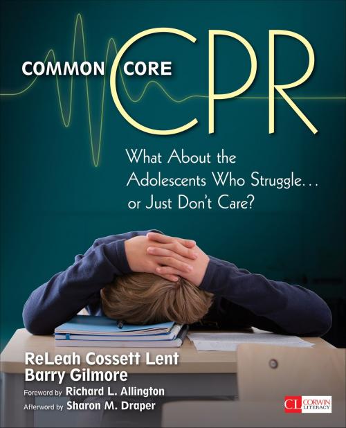 Cover of the book Common Core CPR by Dr. Barry Gilmore, ReLeah Cossett Lent, SAGE Publications