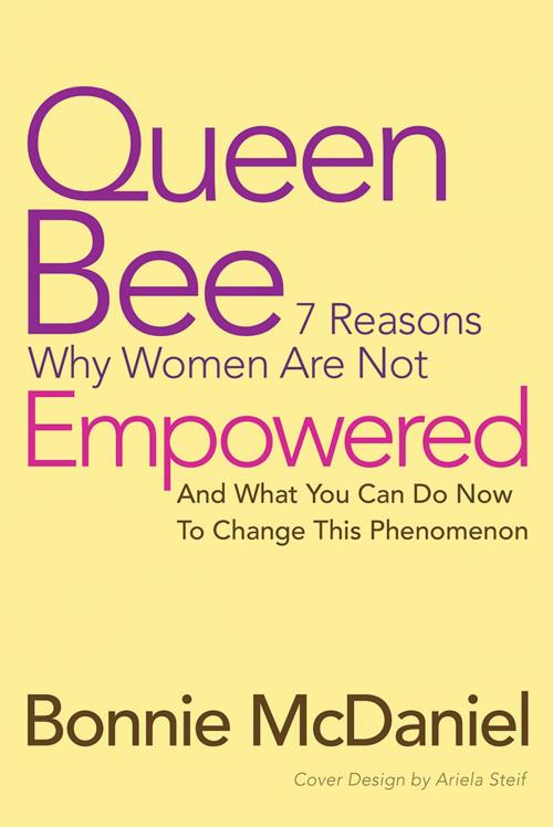 Cover of the book Queen Bee by Ariela Steif, Bonnie McDaniel, Balboa Press
