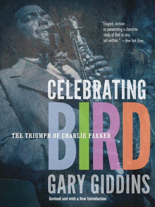 Cover of the book Celebrating Bird by Gary Giddins, University of Minnesota Press