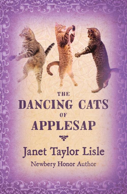 Cover of the book The Dancing Cats of Applesap by Janet Taylor Lisle, Open Road Media