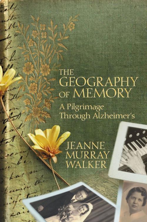 Cover of the book The Geography of Memory by Jeanne Murray Walker, Center Street