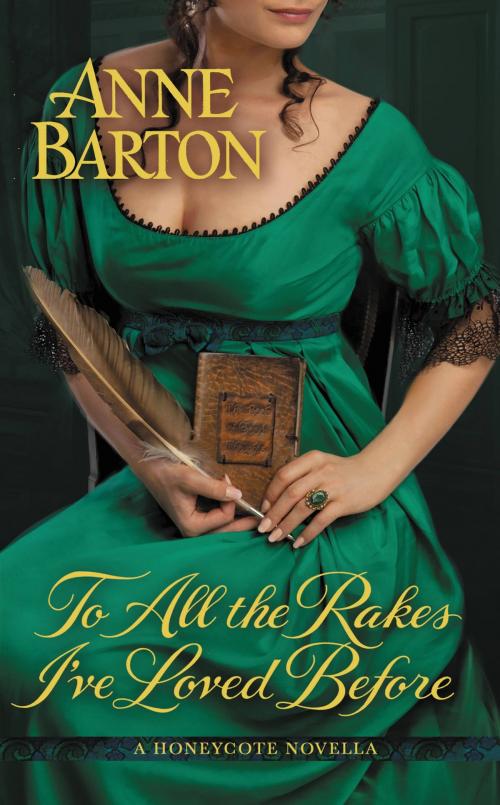 Cover of the book To All the Rakes I've Loved Before by Anne Barton, Grand Central Publishing