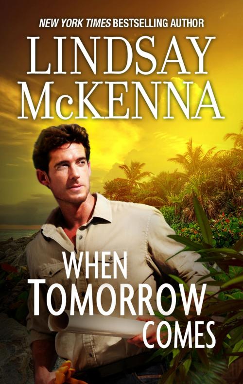 Cover of the book When Tomorrow Comes by Lindsay McKenna, Harlequin