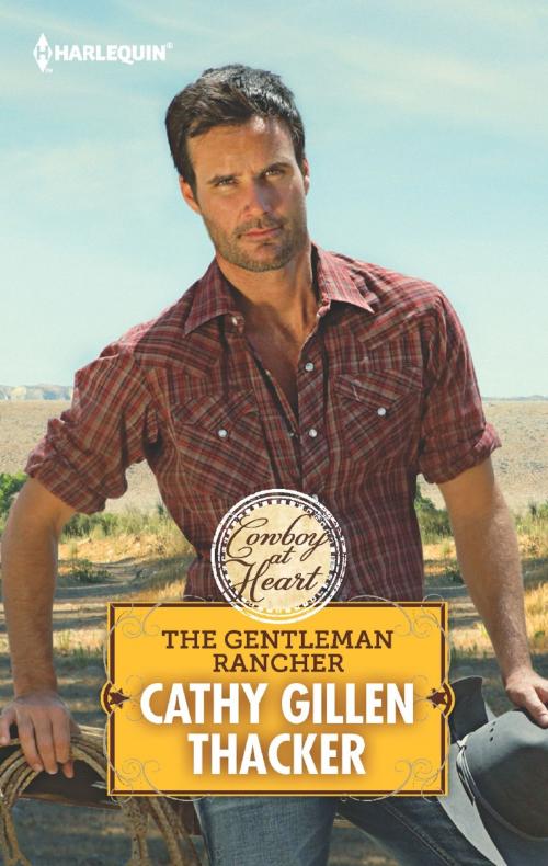 Cover of the book The Gentleman Rancher by Cathy Gillen Thacker, Harlequin