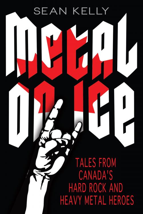 Cover of the book Metal on Ice by Sean Kelly, Dundurn