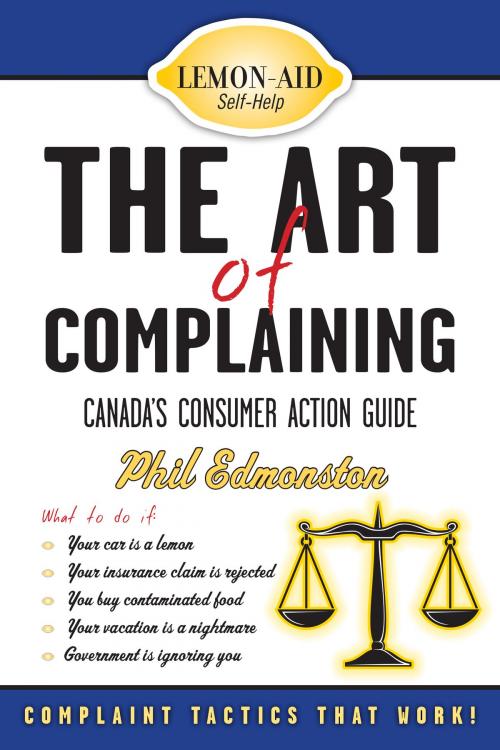 Cover of the book The Art of Complaining by Phil Edmonston, Dundurn