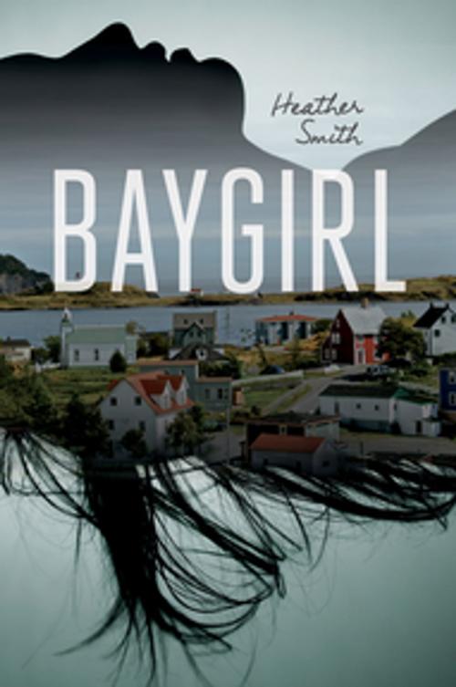 Cover of the book Baygirl by Heather Smith, Orca Book Publishers