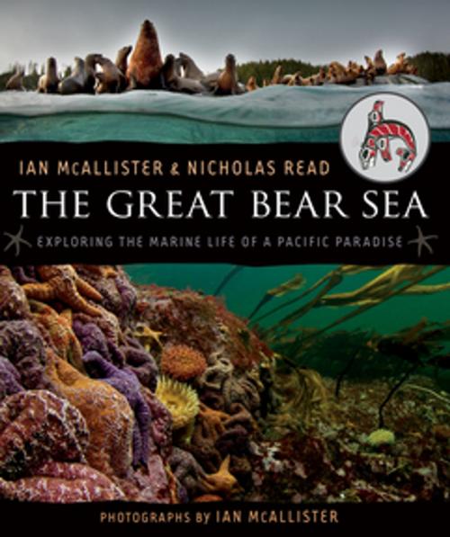 Cover of the book The Great Bear Sea by Ian McAllister, Nicholas Read, Orca Book Publishers