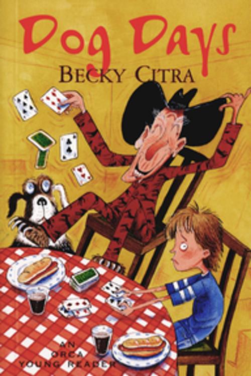 Cover of the book Dog Days by Becky Citra, Orca Book Publishers