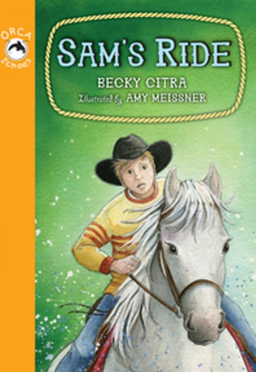Cover of the book Sam's Ride by Becky Citra, Orca Book Publishers
