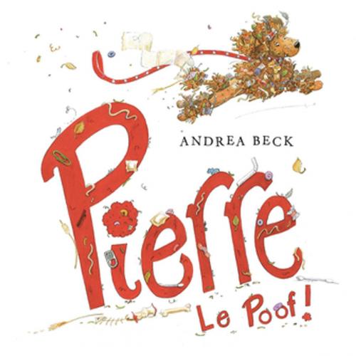 Cover of the book Pierre le Poof by Andrea Beck, Orca Book Publishers