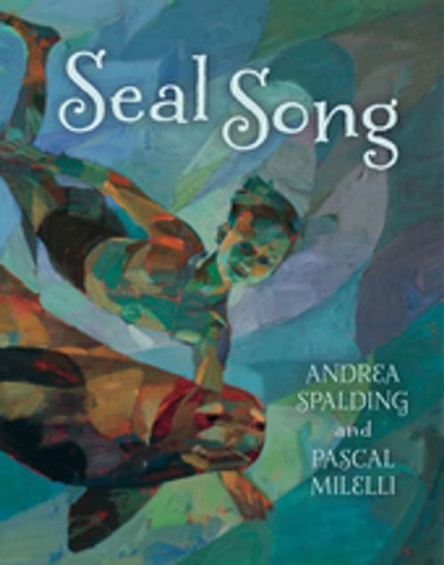 Cover of the book Seal Song by Andrea Spalding, Orca Book Publishers