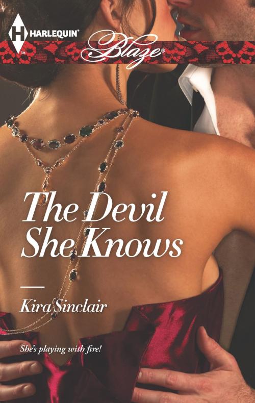 Cover of the book The Devil She Knows by Kira Sinclair, Harlequin
