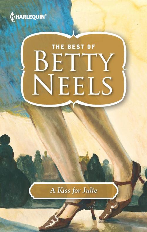 Cover of the book A Kiss for Julie by Betty Neels, Harlequin