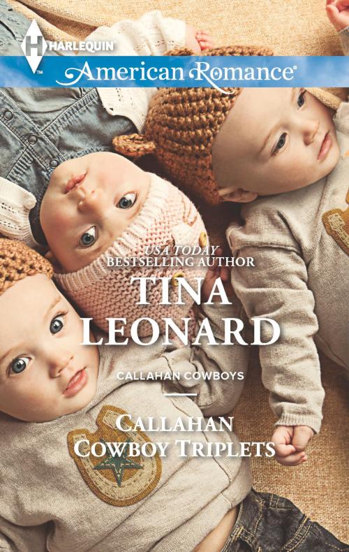Cover of the book Callahan Cowboy Triplets by Tina Leonard, Harlequin