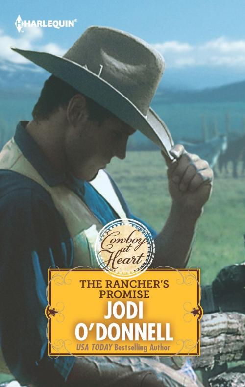 Cover of the book THE RANCHER'S PROMISE by Jodi O'Donnell, Harlequin