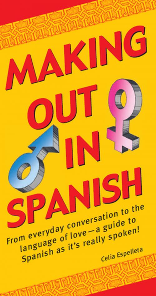 Cover of the book Making Out In Spanish by Celia Espelleta, Tuttle Publishing